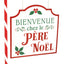 PANCARTE METAL BIENVENUE CHEZ LE PERE NOEL H105,5 (1)